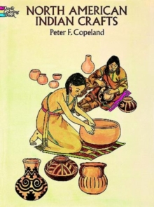 North American Indian Crafts, Paperback / softback Book North American Indian Crafts, Paperback / softback Book