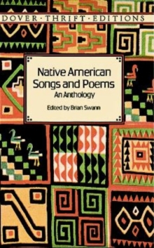 Native American Songs and Poems : An Anthology, Paperback Book Native American Songs and Poems : An Anthology, Paperback Book