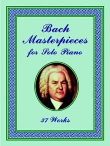 Bach Masterpieces for Solo Piano