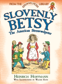 Slovenly Betsy: The American Struwwelpeter