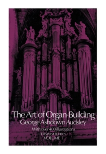 The Art of Organ Building, Vol. 1