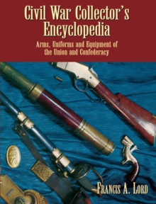 Civil War Collector's Encyclopedia