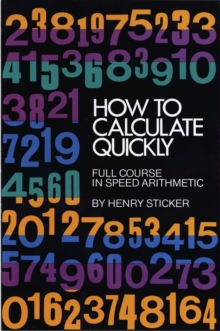 How to Calculate Quickly : Full Course in Speed Arithmetic