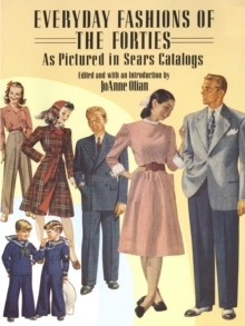 Everyday Fashions of the Forties As Pictured in Sears Catalogs