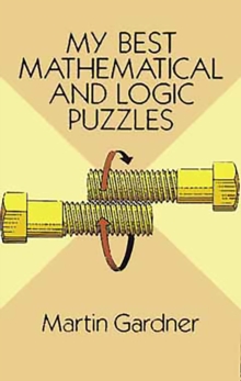 My Best Mathematical and Logic Puzzles