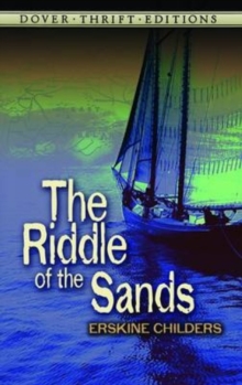 The Riddle of the Sands, Paperback / softback Book The Riddle of the Sands, Paperback / softback Book