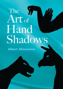 The Art of Hand Shadows