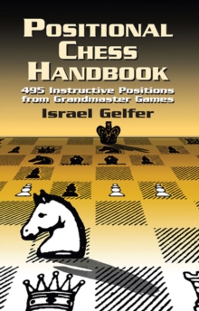 Positional Chess Handbook : 495 Instructive Positions from Grandmaster Games