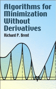 Algorithms for Minimization Without Derivatives, Paperback / softback Book Algorithms for Minimization Without Derivatives, Paperback / softback Book