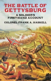 The Battle of Gettysburg : A Soldier's First-Hand Account, Paperback / softback Book The Battle of Gettysburg : A Soldier's First-Hand Account, Paperback / softback Book