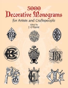 5000 Decorative Monograms for Artists and Craftspeople, Paperback / softback Book 5000 Decorative Monograms for Artists and Craftspeople, Paperback / softback Book