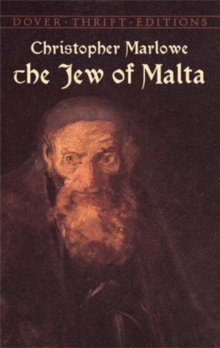 The Jew of Malta, Paperback / softback Book The Jew of Malta, Paperback / softback Book