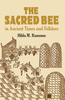 The Sacred Bee in Ancient Times and Folklore