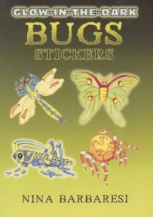 Glow-In-The-Dark Bugs Stickers, Paperback / softback Book Glow-In-The-Dark Bugs Stickers, Paperback / softback Book