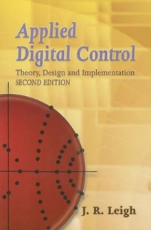 Applied Digital Control : Theory, Design and Implementation, Paperback / softback Book Applied Digital Control : Theory, Design and Implementation, Paperback / softback Book