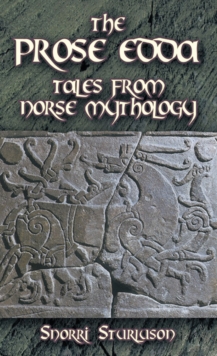 The Prose Edda : Tales From Norse Mythology