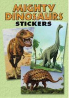 Mighty Dinosaurs Stickers : 36 Stickers, 9 Different Designs