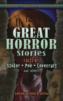 Great Horror Stories : Tales by Stoker, Poe, Lovecraft and Others, Paperback / softback Book Great Horror Stories : Tales by Stoker, Poe, Lovecraft and Others, Paperback / softback Book