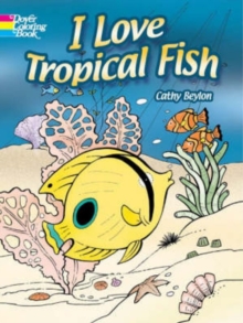 I Love Tropical Fish, Paperback / softback Book I Love Tropical Fish, Paperback / softback Book
