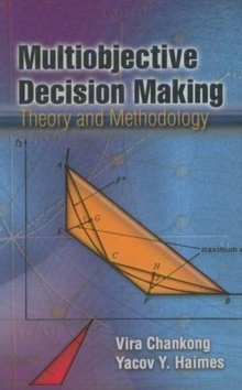 Multiobjective Decision Making : Theory and Methodology, Paperback / softback Book Multiobjective Decision Making : Theory and Methodology, Paperback / softback Book