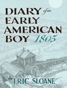 Diary of an Early American Boy : 1805, Hardback Book Diary of an Early American Boy : 1805, Hardback Book