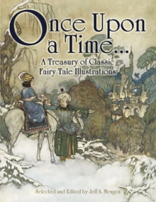 Once Upon a Time... : A Treasury of Classic Fairy Tale Illustrations