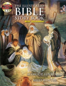 The Illustrated Bible Story Book - New Testament, Mixed media product Book The Illustrated Bible Story Book - New Testament, Mixed media product Book