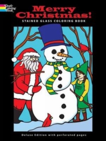 Merry Christmas! Stained Glass Coloring Book, Paperback / softback Book Merry Christmas! Stained Glass Coloring Book, Paperback / softback Book