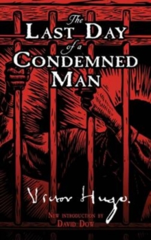 Last Day of a Condemned Man, Paperback / softback Book Last Day of a Condemned Man, Paperback / softback Book