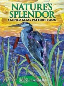 Nature's Splendor Stained Glass Pattern Book, Paperback Book Nature's Splendor Stained Glass Pattern Book, Paperback Book