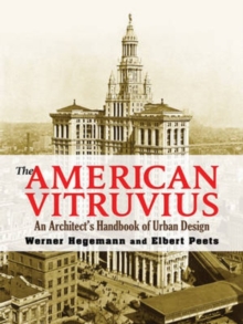The American Vitruvius : An Architect's Handbook of Urban Design, Paperback / softback Book The American Vitruvius : An Architect's Handbook of Urban Design, Paperback / softback Book