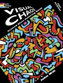Visual Chaos Stained Glass Coloring Book, Paperback / softback Book Visual Chaos Stained Glass Coloring Book, Paperback / softback Book