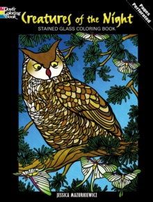 Creatures of the Night Stained Glass Coloring Book, Paperback / softback Book Creatures of the Night Stained Glass Coloring Book, Paperback / softback Book