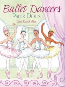 Ballet Dancers Paper Dolls, Paperback / softback Book Ballet Dancers Paper Dolls, Paperback / softback Book