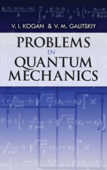 Problems in Quantum Mechanics, Paperback / softback Book Problems in Quantum Mechanics, Paperback / softback Book