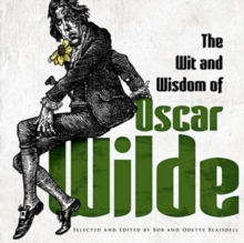 The Wit and Wisdom of Oscar Wilde, Paperback / softback Book The Wit and Wisdom of Oscar Wilde, Paperback / softback Book