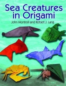 Sea Creatures in Origami, Paperback / softback Book Sea Creatures in Origami, Paperback / softback Book