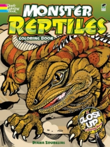 Monster Reptiles Coloring Book : A Close-Up Coloring Book, Paperback / softback Book Monster Reptiles Coloring Book : A Close-Up Coloring Book, Paperback / softback Book