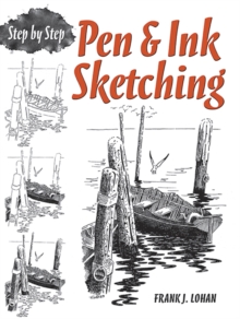 Pen & Ink Sketching Step by Step