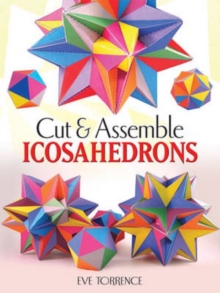 Cut & Assemble Icosahedrons, Paperback Book Cut & Assemble Icosahedrons, Paperback Book