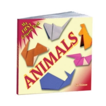 My First Origami Book - Animals, Paperback / softback Book My First Origami Book - Animals, Paperback / softback Book