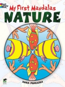 My First Mandalas--Nature, Paperback / softback Book My First Mandalas--Nature, Paperback / softback Book