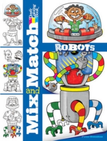 Mix and Match Robots, Paperback / softback Book Mix and Match Robots, Paperback / softback Book