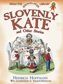 Slovenly Kate and Other Stories, Paperback / softback Book Slovenly Kate and Other Stories, Paperback / softback Book