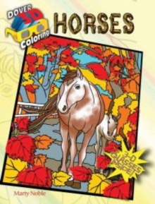3-D Coloring Book--Horses, Paperback / softback Book 3-D Coloring Book--Horses, Paperback / softback Book