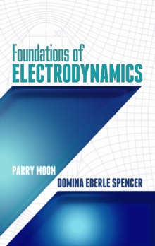 Foundations of Electrodynamics, Paperback / softback Book Foundations of Electrodynamics, Paperback / softback Book