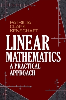 Linear Mathematics : A Practical Approach, Paperback / softback Book Linear Mathematics : A Practical Approach, Paperback / softback Book