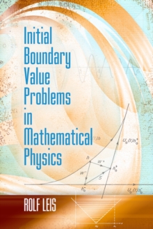 Initial Boundary Value Problems in Mathematical Physics, Paperback / softback Book Initial Boundary Value Problems in Mathematical Physics, Paperback / softback Book