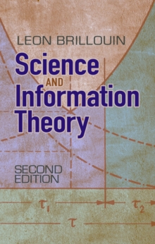 Science and Information Theory : Second Edition, Paperback / softback Book Science and Information Theory : Second Edition, Paperback / softback Book