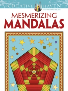 Creative Haven Mesmerizing Mandalas, Paperback / softback Book Creative Haven Mesmerizing Mandalas, Paperback / softback Book